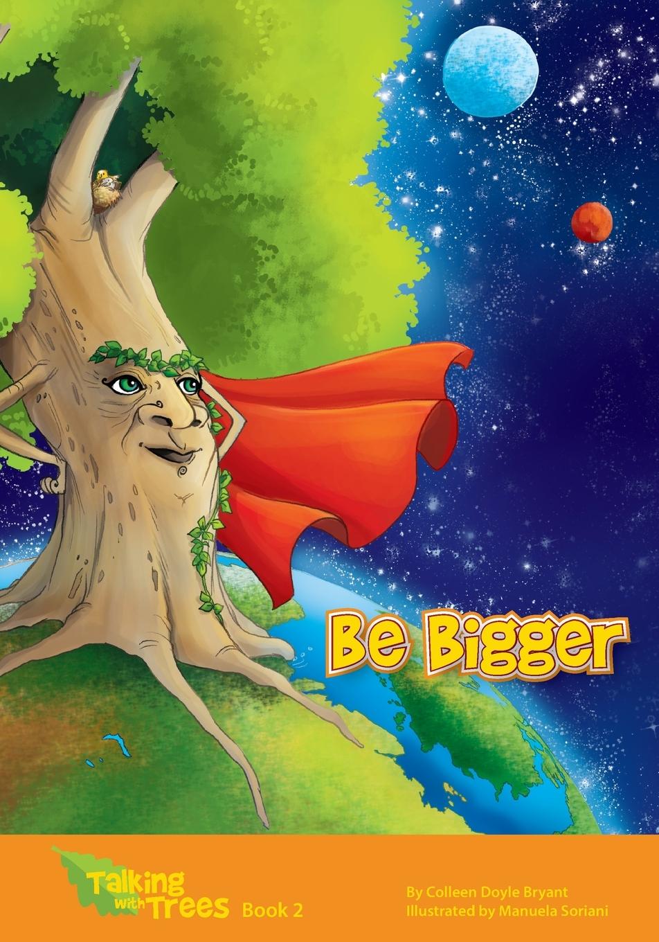 Knjiga Be Bigger Colleen Doyle Bryant