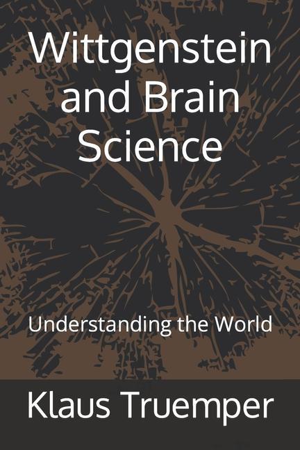 Knjiga Wittgenstein and Brain Science Klaus Truemper