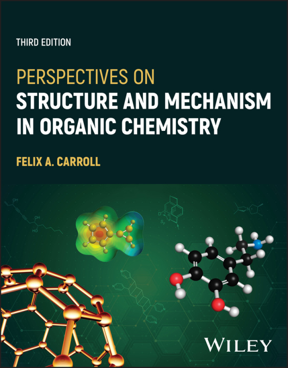 Kniha Perspectives on Structure and Mechanism in Organic  Chemistry, Third Edition 