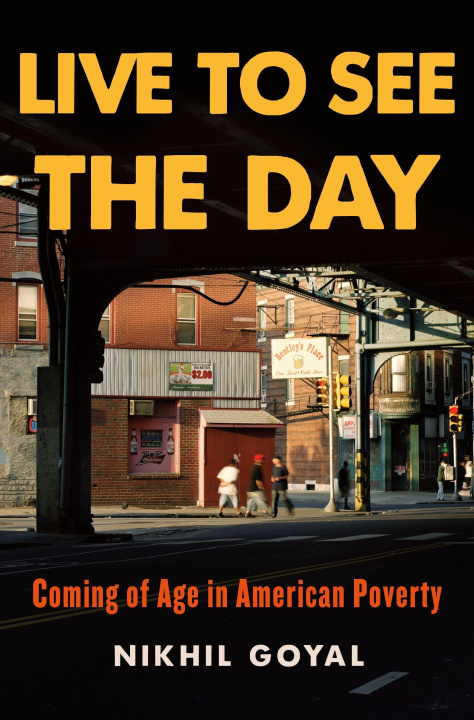 Книга Live to See the Day: Coming of Age in American Poverty 