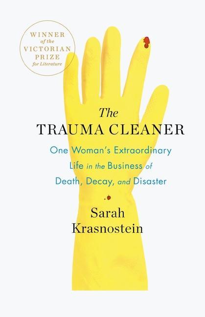 Knjiga The Trauma Cleaner: One Woman's Extraordinary Life in the Business of Death, Decay, and Disaster 