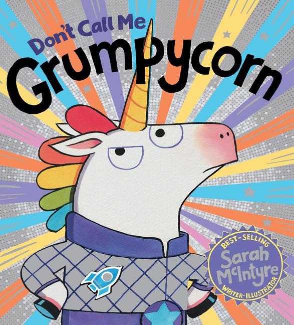 Книга Don't Call Me Grumpycorn Sarah McIntyre