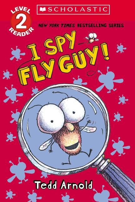 Carte I Spy Fly Guy! (Scholastic Reader, Level 2): Scholastic Reader, Level 2 Tedd Arnold