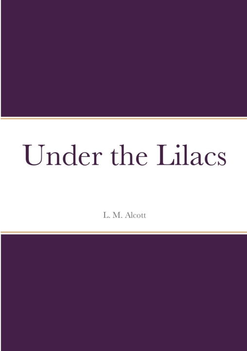Boek Under the Lilacs L. M. Alcott