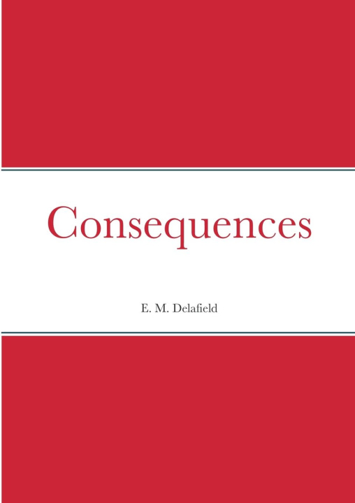 Knjiga Consequences E.M Delafield
