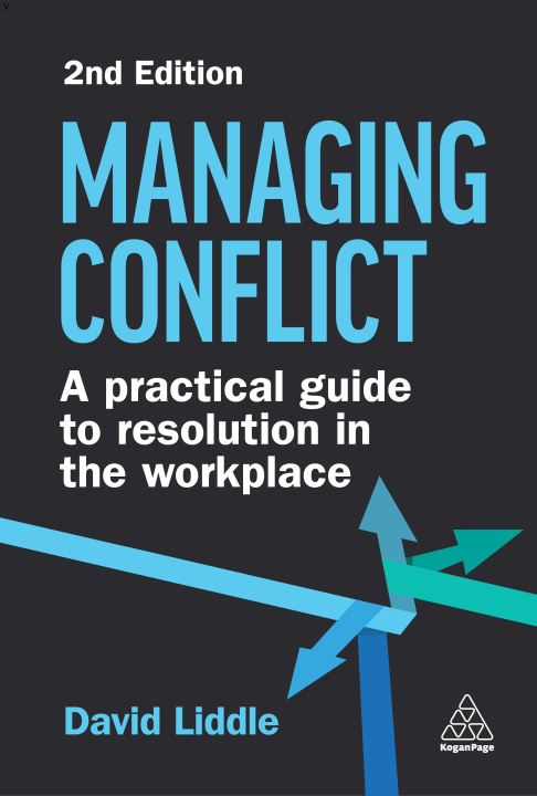 Kniha Managing Conflict: A Practical Guide to Resolution in the Workplace 