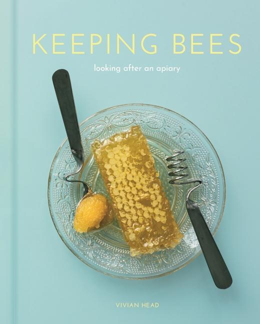 Buch Keeping Bees: Looking After an Apiary Head Vivian