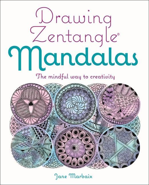 Knjiga Drawing Zentangle Mandalas: The Mindful Way to Creativity 