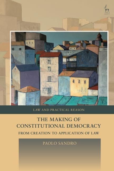 Kniha Making of Constitutional Democracy George Pavlakos