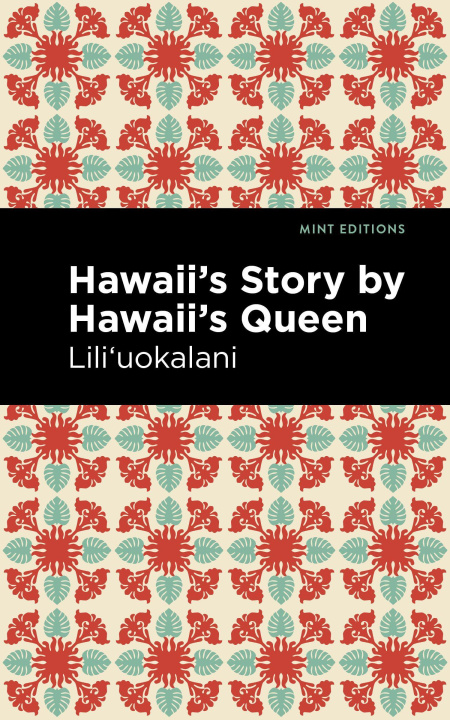 Книга Hawaii's Story by Hawaii's Queen Mint Editions