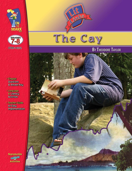 Knjiga Cay, by Theodore Taylor Lit Link Grades 7-8 Fran Van Vorst