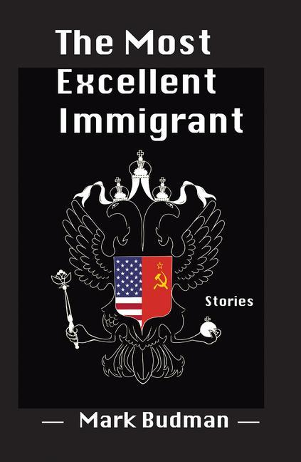 Knjiga The Most Excellent Immigrant Mark Budman