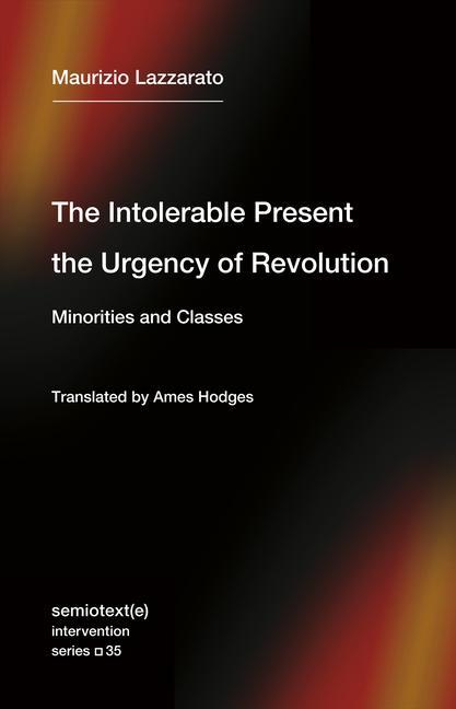 Könyv The Intolerable Present, the Urgency of Revolution Ames Hodges