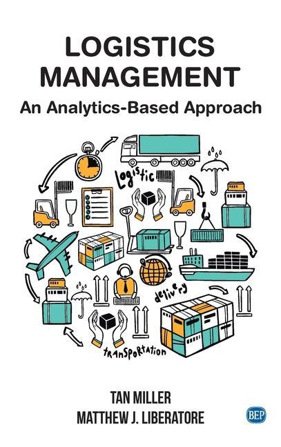 Könyv Logistics Management: An Analytics-Based Approach Matthew J. Liberatore