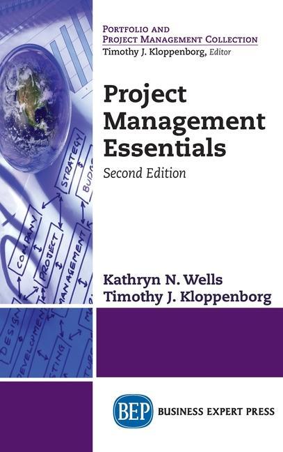 Knjiga Project Management Essentials, Second Edition (Revised) Timothy J. Kloppenborg