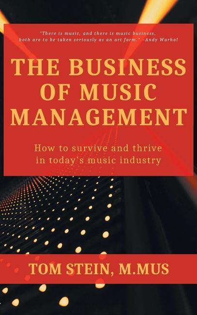 Kniha Business of Music Management: How To Survive and Thrive in Today's Music Industry 