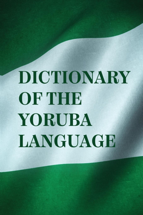 Kniha Dictionary Of The Yoruba Language 