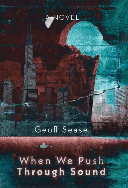 Knjiga When We Push Through Sound Geoff Sease