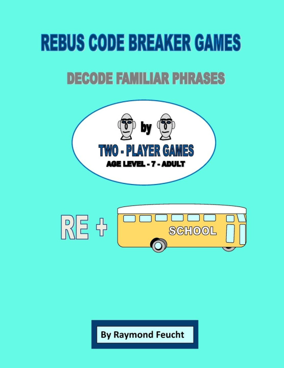 Knjiga REBUS CODE BREAKER GAMES Raymond Feucht