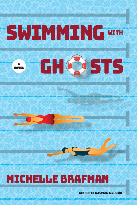 Knjiga Swimming with Ghosts Michelle Brafman