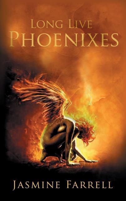Knjiga Long Live Phoenixes Jasmine Farrell
