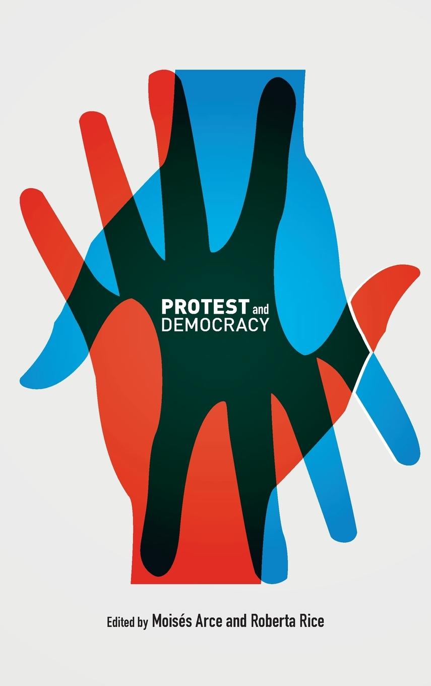 Carte Protest and Democracy Roberta Rice