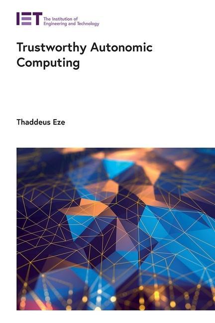 Knjiga Trustworthy Autonomic Computing Thaddeus Eze