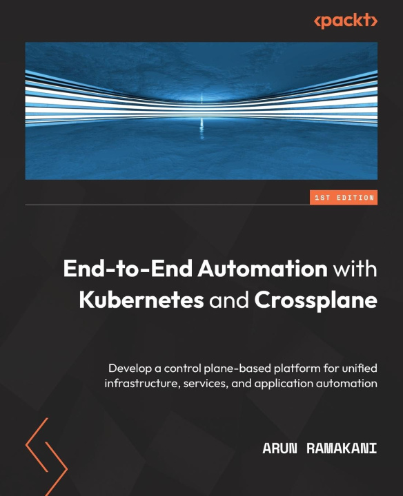 Kniha End-to-End Automation with Kubernetes and Crossplane 