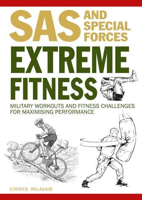 Книга Extreme Fitness: Military Workouts and Fitness Challenges for Maximising Performance 