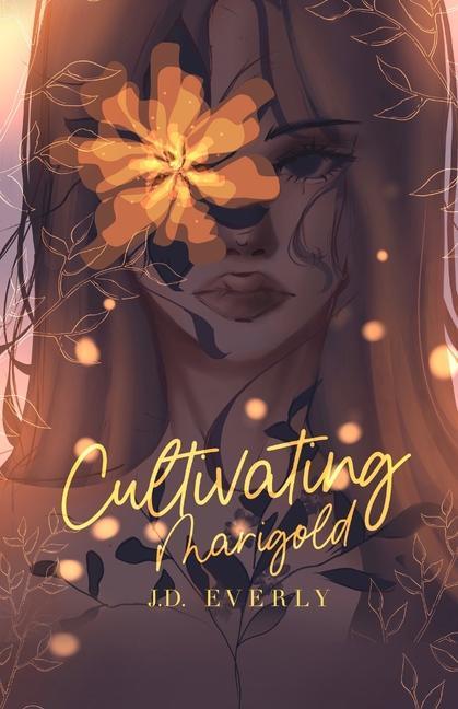 Knjiga Cultivating Marigold J. D. Everly