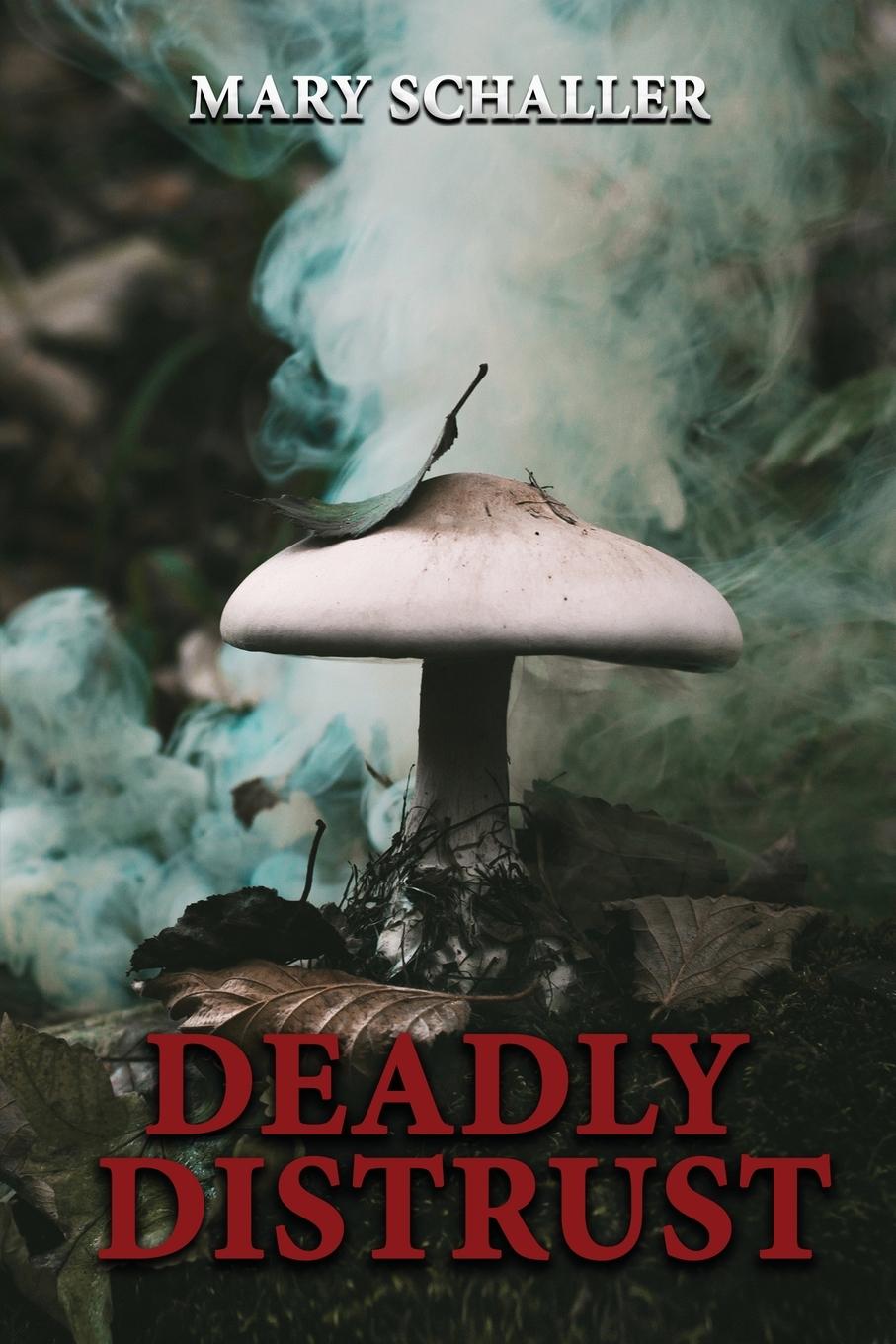 Book Deadly Distrust Mary Schaller