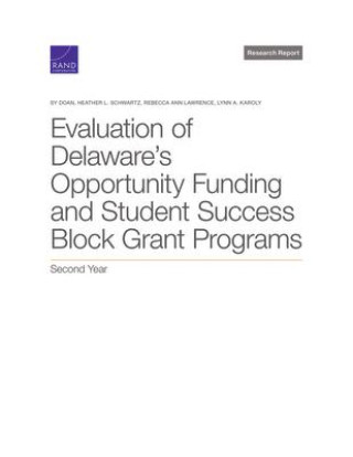 Kniha Evaluation of Delaware's Opportunity Funding and Student Success Block Grant Programs: Second Year Heather L. Schwartz