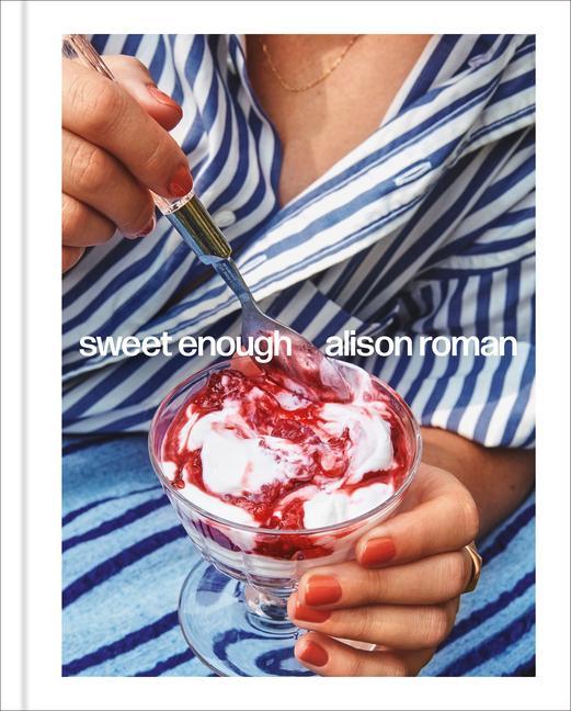 Kniha Sweet Enough: A Baking Book 