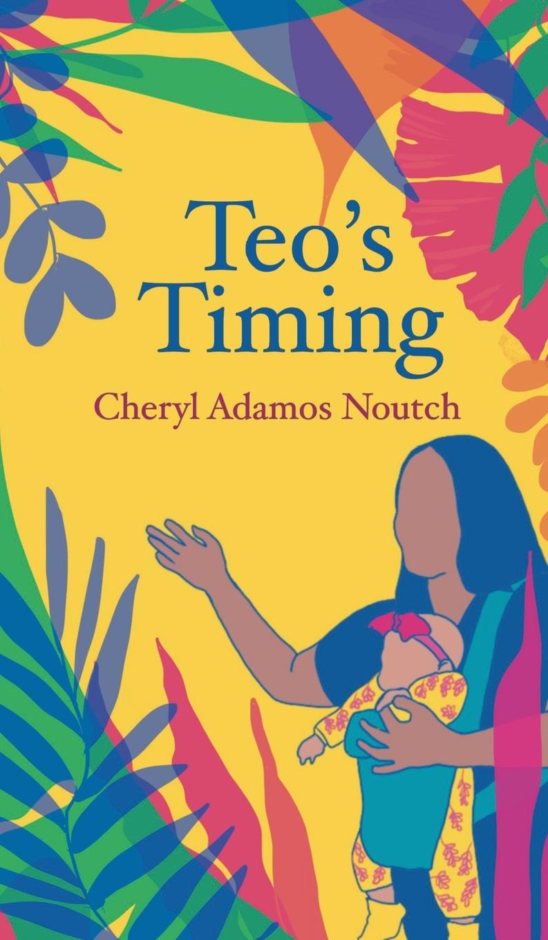 Knjiga Teo's Timing Cheryl Adamos Noutch