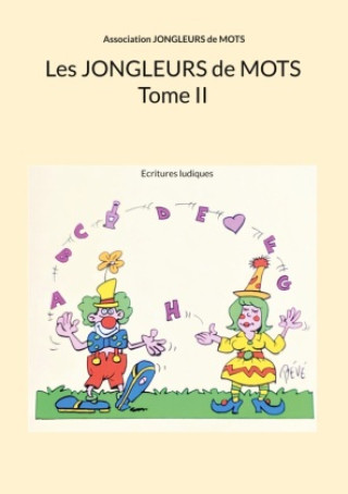 Könyv Les jongleurs de mots Tome II 