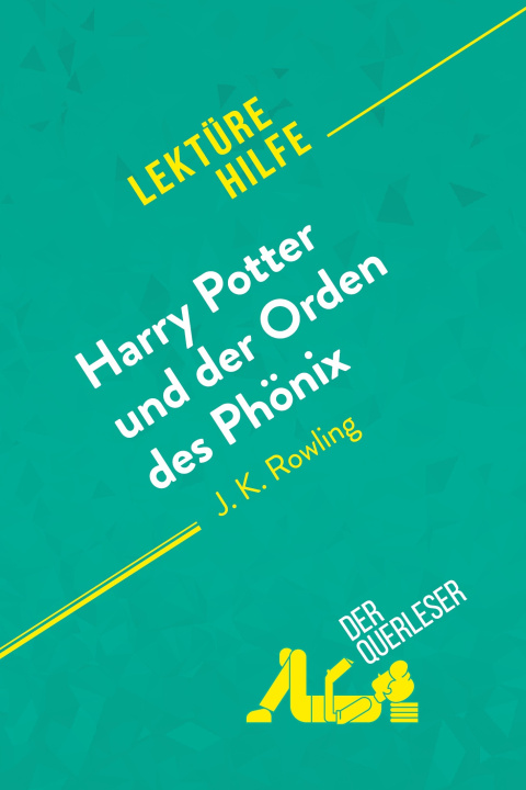 Könyv Harry Potter und der Orden des Phönix von J. K. Rowling (Lektürehilfe) derQuerleser