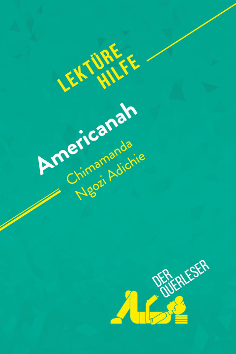 Könyv Americanah von Chimamanda Ngozi Adichie (Lektürehilfe) 