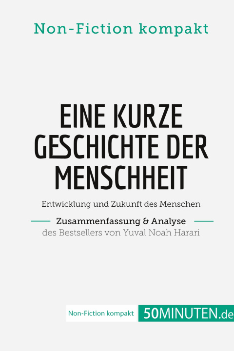 Kniha Eine kurze Geschichte der Menschheit. Zusammenfassung & Analyse des Bestsellers von Yuval Noah Harari 