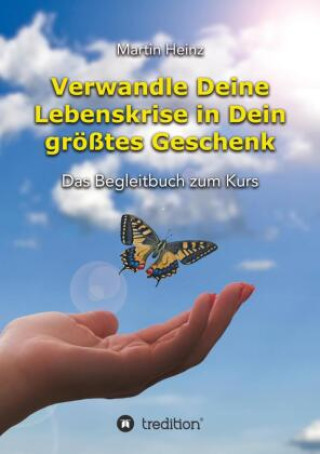 Carte Verwandle Deine Lebenskrise in Dein größtes Geschenk 