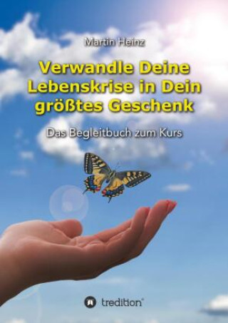 Carte Verwandle Deine Lebenskrise in Dein größtes Geschenk 