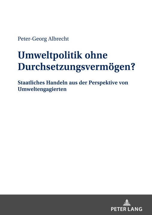 Książka Umweltpolitik ohne Durchsetzungsvermoegen?; Staatliches Handeln aus der Perspektive von Umweltengagierten 