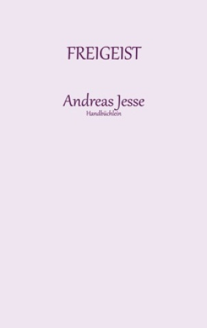 Knjiga Freigeist Andreas Jesse