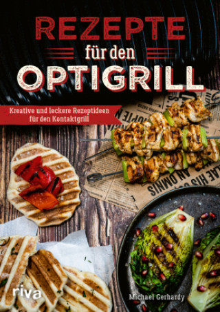Kniha Rezepte für den Optigrill Michael Gerhardy