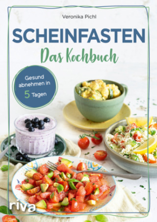 Kniha Scheinfasten - Das Kochbuch Veronika Pichl
