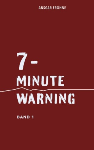 Knjiga 7-minute warning Ansgar Frohne