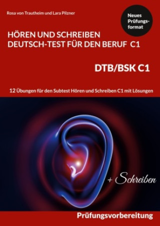 Kniha Hoeren und Schreiben Deutsch-Test fur den Beruf C1 - DTB C1/BSK Lara Pilzner