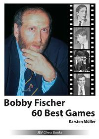 Kniha Bobby Fischer 60 Best Games 