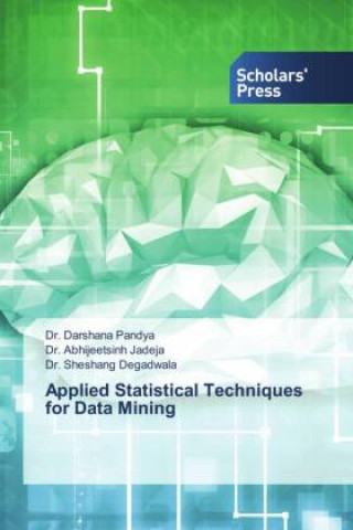 Kniha Applied Statistical Techniques for Data Mining Abhijeetsinh Jadeja