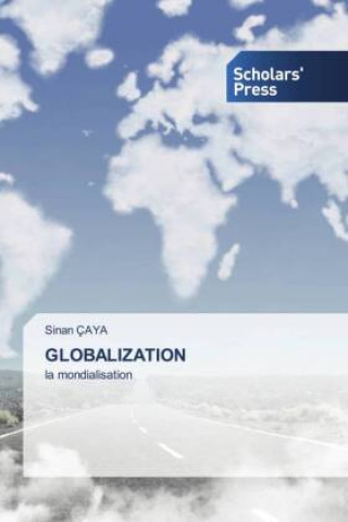 Knjiga GLOBALIZATION Sinan Çaya