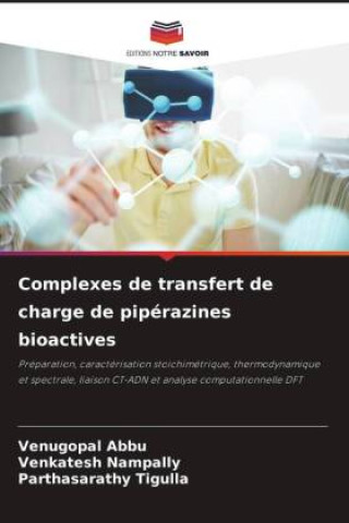 Книга Complexes de transfert de charge de pipérazines bioactives Venkatesh Nampally